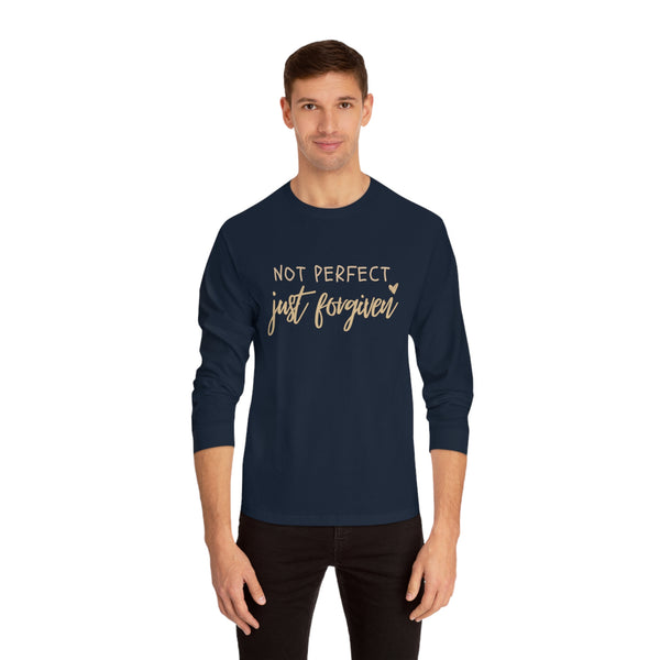 not perfect just  forgiven Unisex Classic Long Sleeve T-Shirt