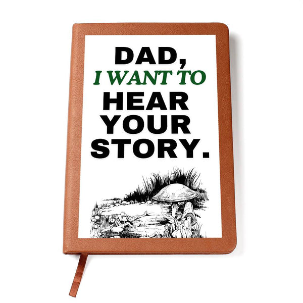 Dad, I want to hear your story Graphic Journal