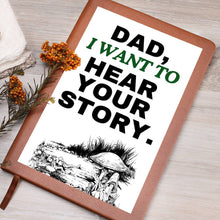 Dad, I want to hear your story Graphic Journal