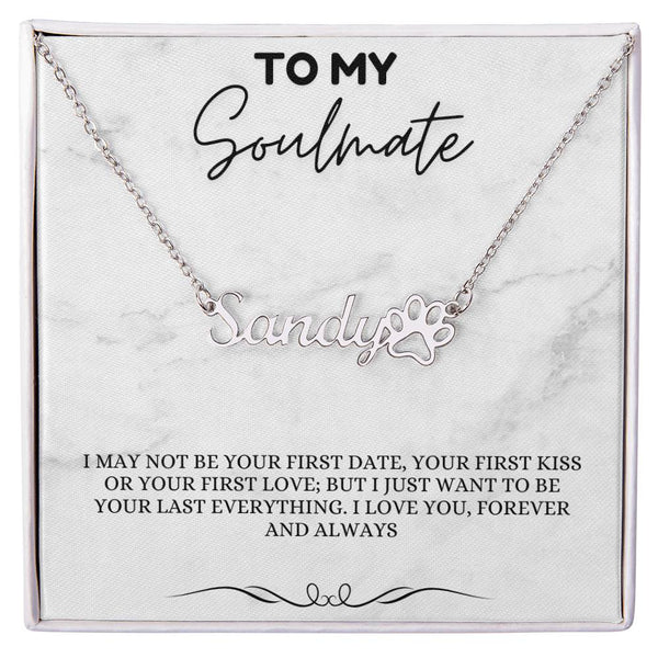 To my Soulmate Name Necklace + Paw Print Character (w/MC)