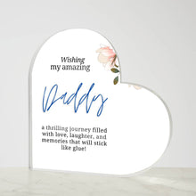 Wishing my Amazing Daddy Acrylic Heart Plaque