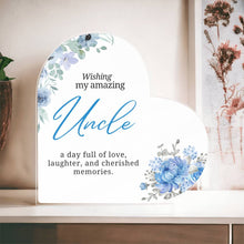 Wishing my Amazing Uncle Acrylic Heart Plaque