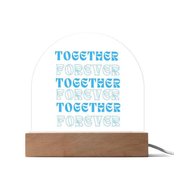 Together Forever Acrylic Dome Plaque