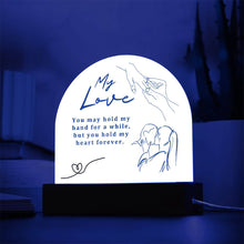 My Love Acrylic Dome Plaque