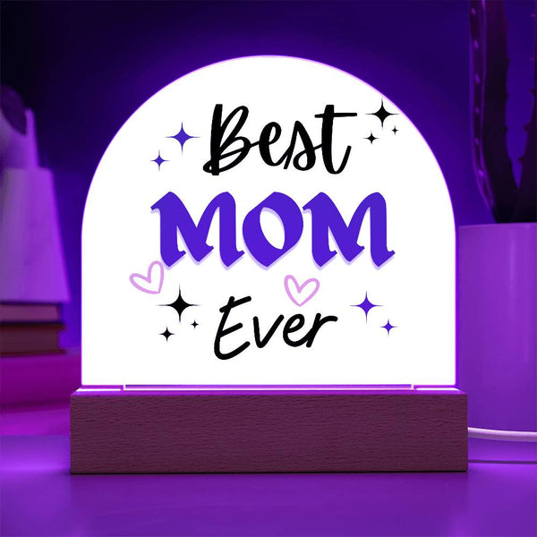 Best Mom Ever Acrylic Dome Plaque