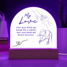 My Love Acrylic Dome Plaque