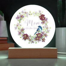 Mom We Love you Acrylic Circle Plaque