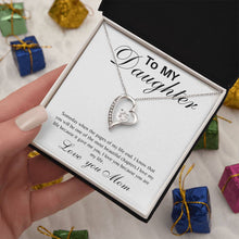 To my daughter  Forever Love Necklace with On Demand Message Card