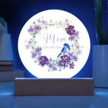 Mom We Love you Acrylic Circle Plaque