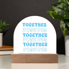 Together Forever Acrylic Dome Plaque