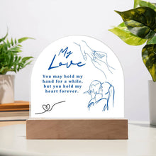 My Love Acrylic Dome Plaque