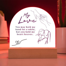 My Love Acrylic Dome Plaque