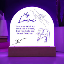 My Love Acrylic Dome Plaque