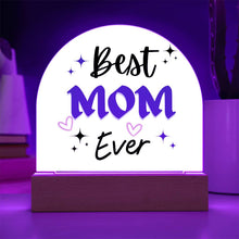 Best Mom Ever Acrylic Dome Plaque