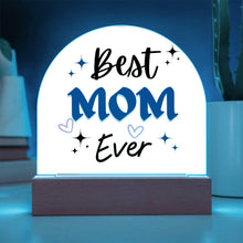 Best Mom Ever Acrylic Dome Plaque