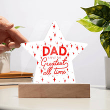 Greatest Dad Acrylic Star Plaque