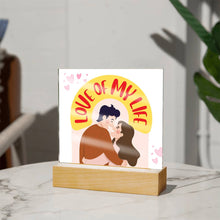 Love Of My Life Acrylic Square Plaque