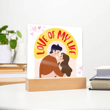 Love Of My Life Acrylic Square Plaque