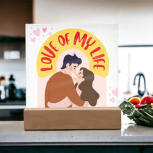 Love Of My Life Acrylic Square Plaque